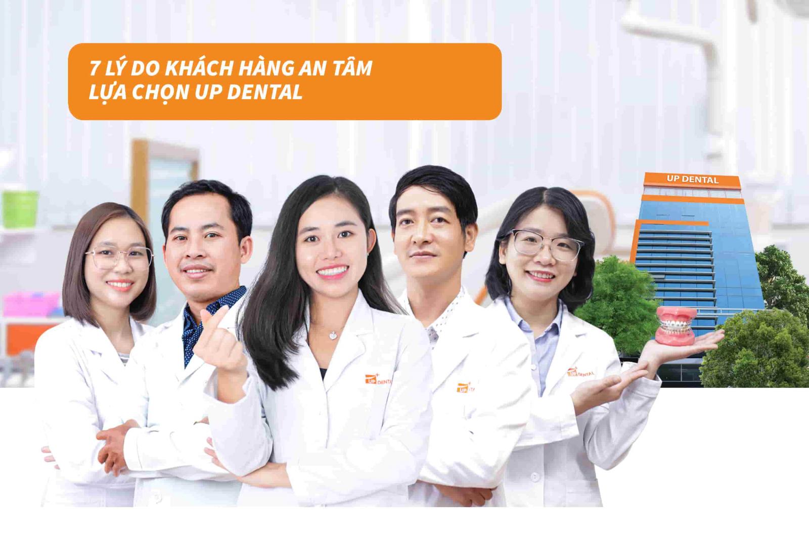 7 lý do khách hàng lựa chọn Up Dental