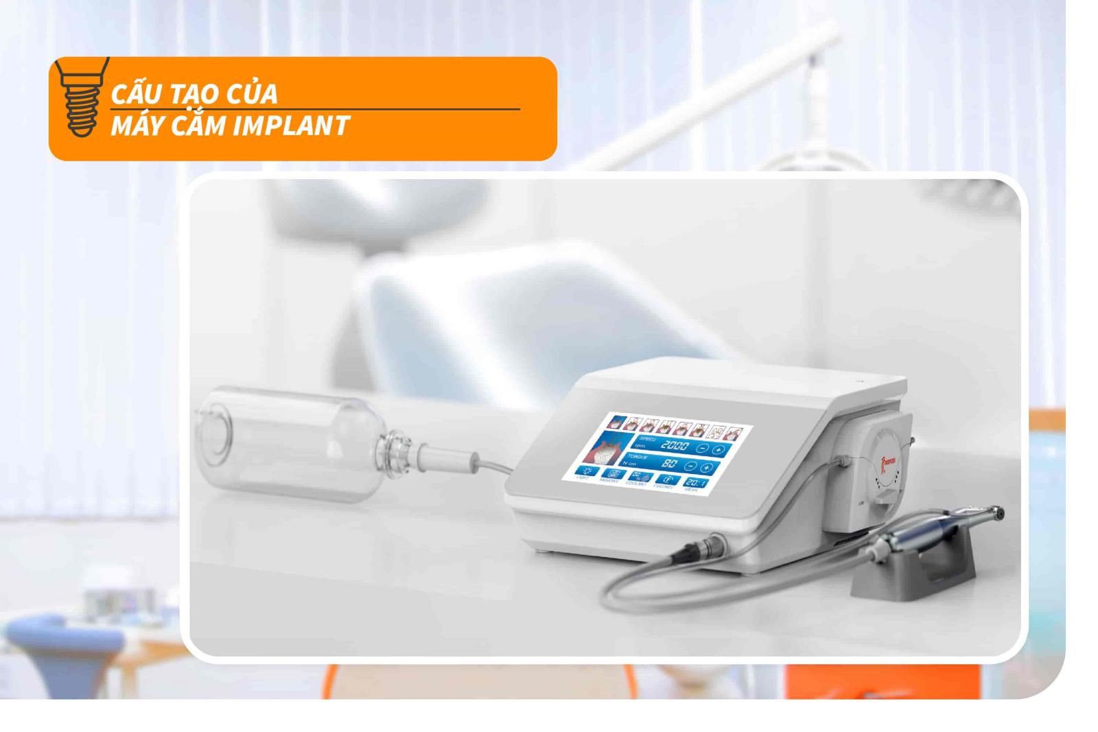 Cấu tạo của máy cắm Implant