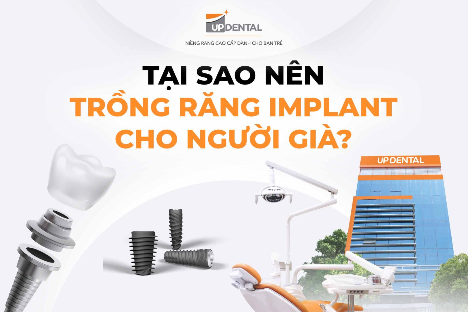 Tại sao nên trồng răng Implant cho người già?
