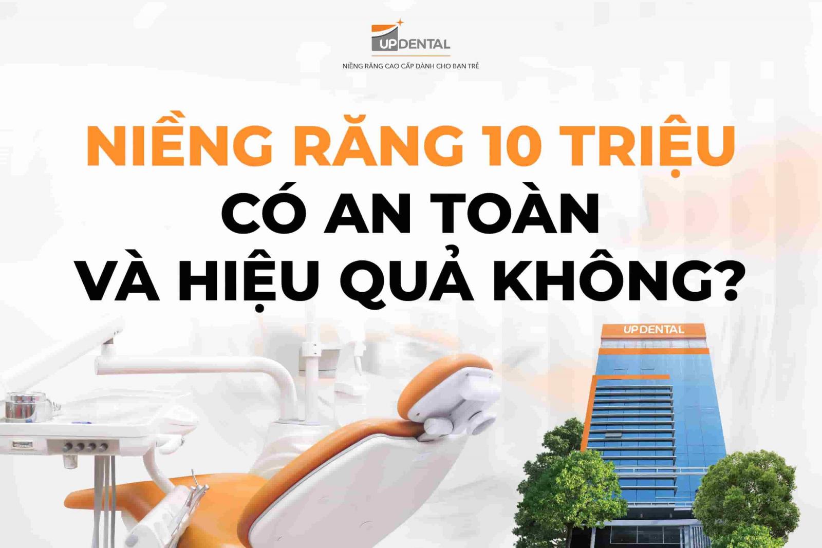 Niềng răng 10 triệu có an toàn và hiệu quả không?