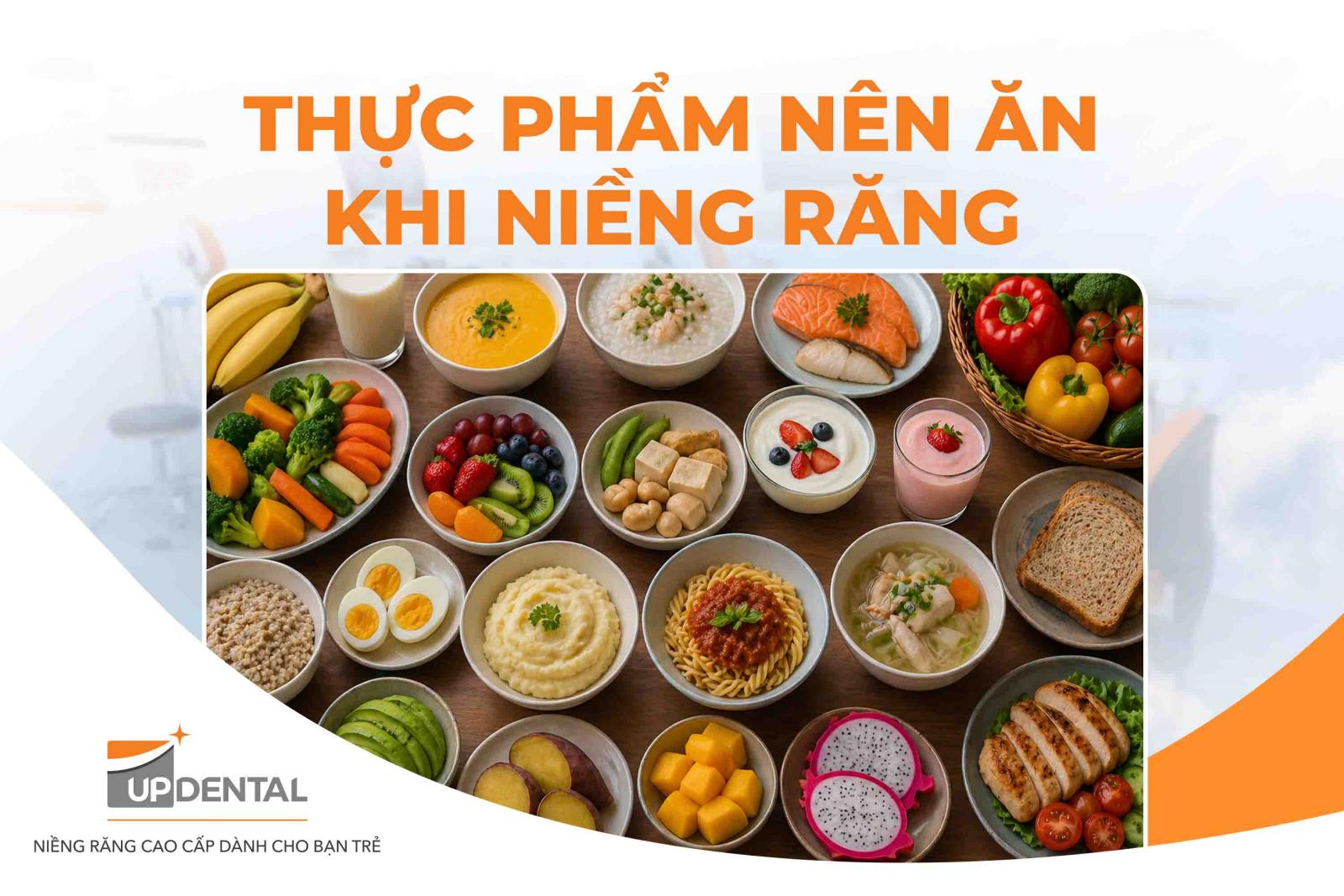 Thực phẩm nên ăn khi niềng răng