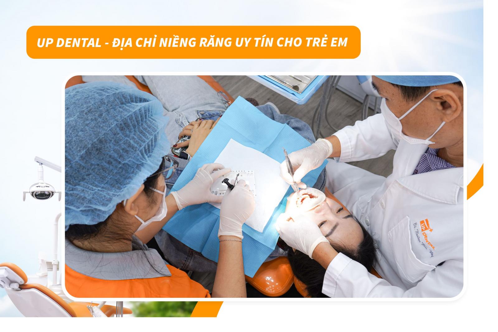Up Dental - Địa chỉ niềng răng uy tín cho trẻ em 