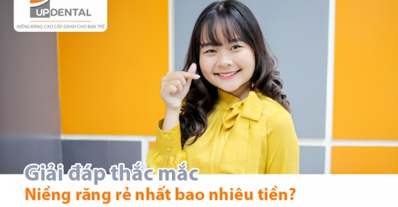 Tìm hiểu giá niềng răng và niềng răng rẻ nhất là bao nhiêu 