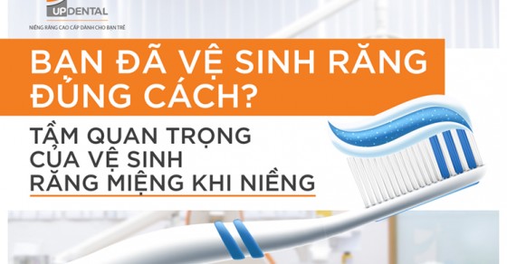 Nguyên tắc chải răng niềng đúng cách?
