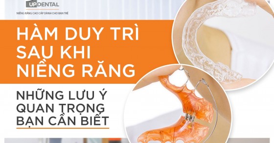 Những lưu ý quan trọng khi sử dụng hàm duy trì sau niềng răng là gì?