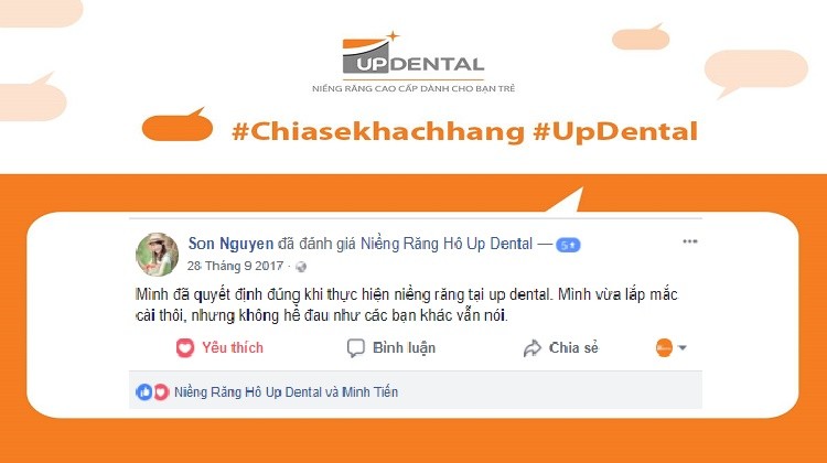 Review cảm nhận của khách hàng khi niềng răng tại Up Dental
