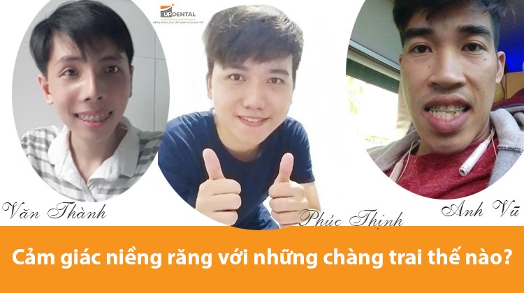 Cảm giác niềng răng với những chàng trai thế nào? Đọc và cảm nhận nhé