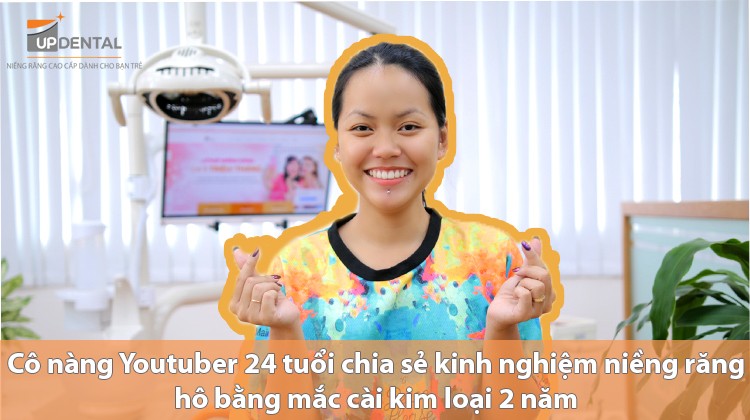 Cô nàng Youtuber 24 tuổi chia sẻ kinh nghiệm niềng răng hô bằng mắc cài kim loại 2 năm