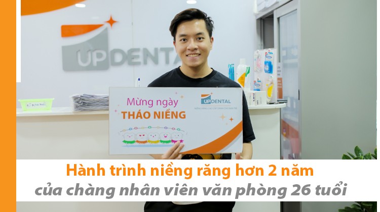 Hành trình niềng răng hơn 2 năm của anh chàng 26 tuổi