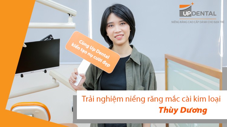 Trải nghiệm niềng răng mắc cài kim loại xóa bỏ răng lệch lạc của Thùy Dương