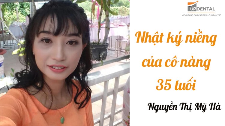 Nhật ký niềng răng của cô nàng 35 tuổi (Nguyễn Thị Mỹ Hà)