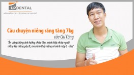 Câu chuyện niềng răng tăng 7kg của Chí Công