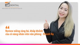 Review niềng răng hô, khấp khểnh của cô nàng nhân viên văn phòng - Khánh Hạ