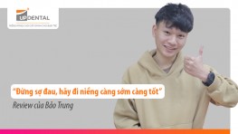 Bảo Trung: “Đừng sợ đau, hãy đi niềng càng sớm càng tốt”