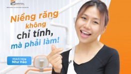 Như Hảo: Niềng răng không chỉ tính, mà phải làm