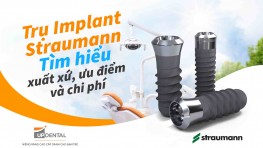 Trụ Implant Straumann (Thụy Sĩ) - Chi phí và ưu điểm