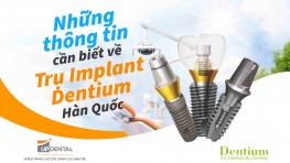 Trụ Implant Dentium (Hàn Quốc) - Chi phí và ưu điểm