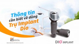 Trụ Implant Dio (Hàn Quốc) - Chi phí và ưu điểm