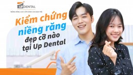 Niềng răng đẹp cỡ nào? Những ca niềng răng nổi bật tại Up Dental