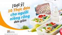 10 Thực đơn cho người niềng răng đơn giản