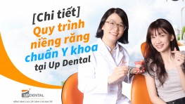 Quy trình niềng răng chuẩn Y khoa tại Up Dental