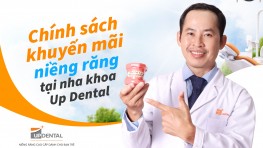 Chính sách khuyến mãi niềng răng tại nha khoa Up Dental
